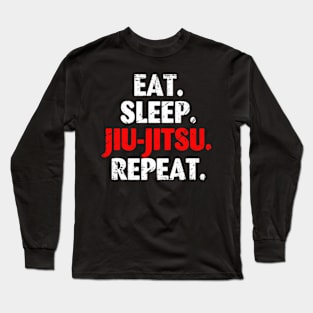 Eat Sleep Jiu Jitsu Repeat Long Sleeve T-Shirt